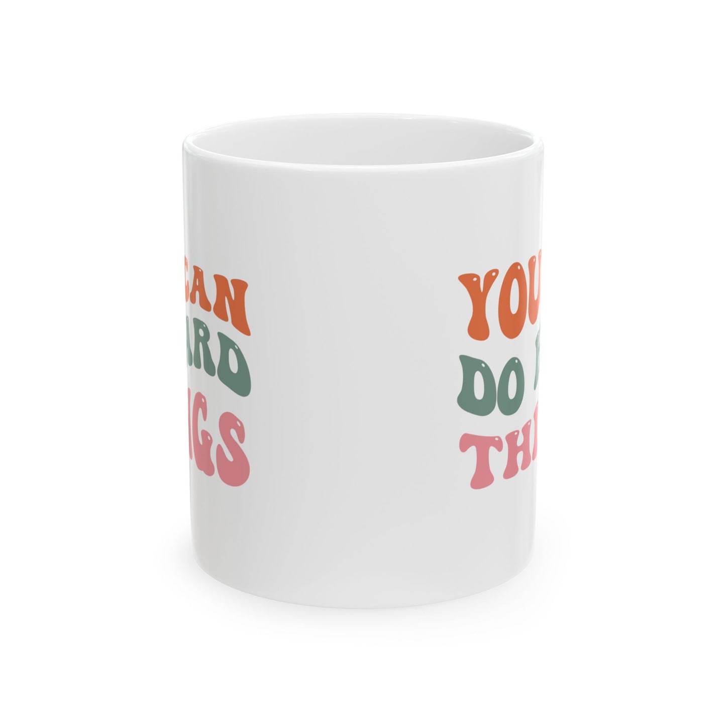 You Can Do Hard Things Mug (11oz & 15oz)
