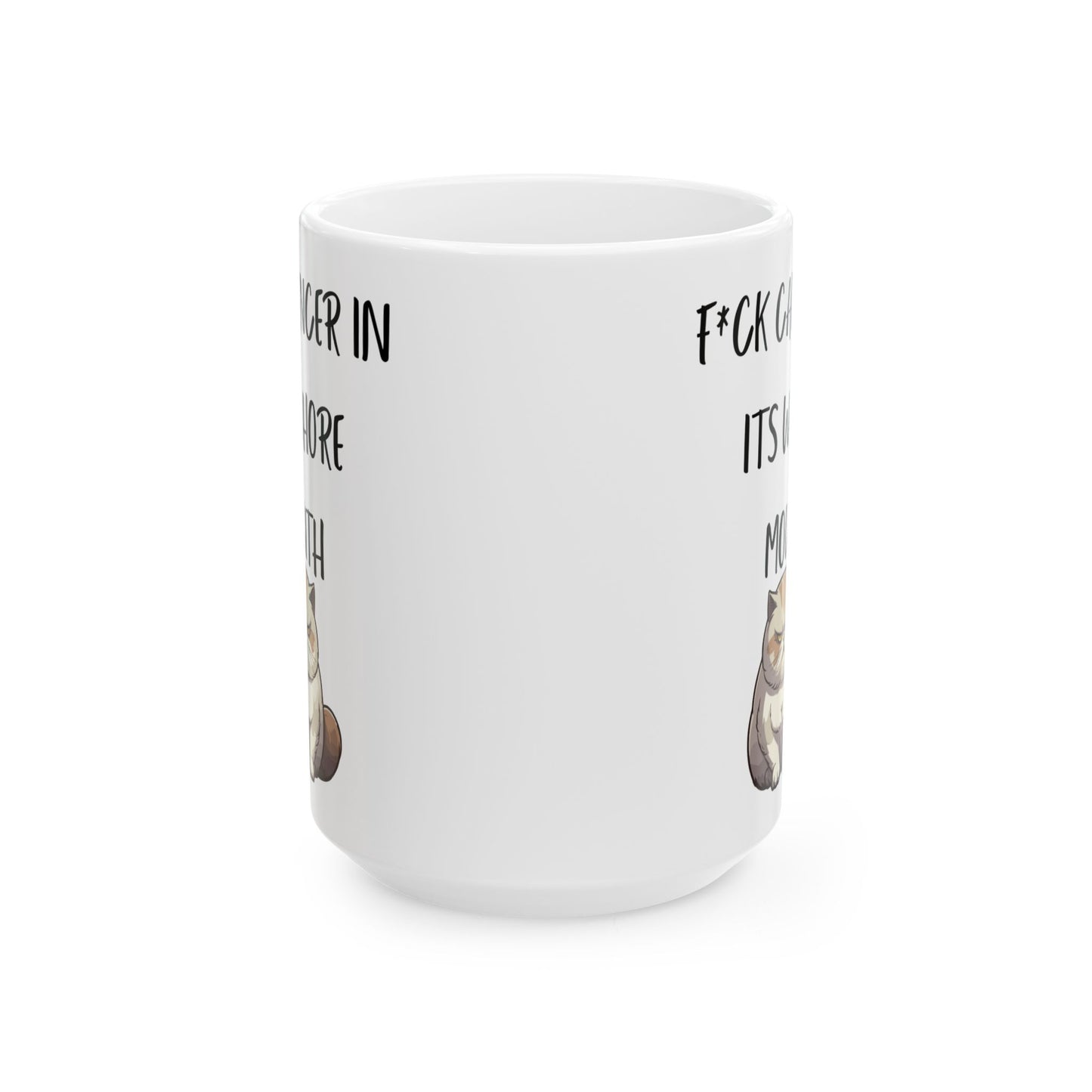 Angry Cat F*ck Cancer" Mug- Fierce, Funny and Perfectly Inappropriate - 15oz mug