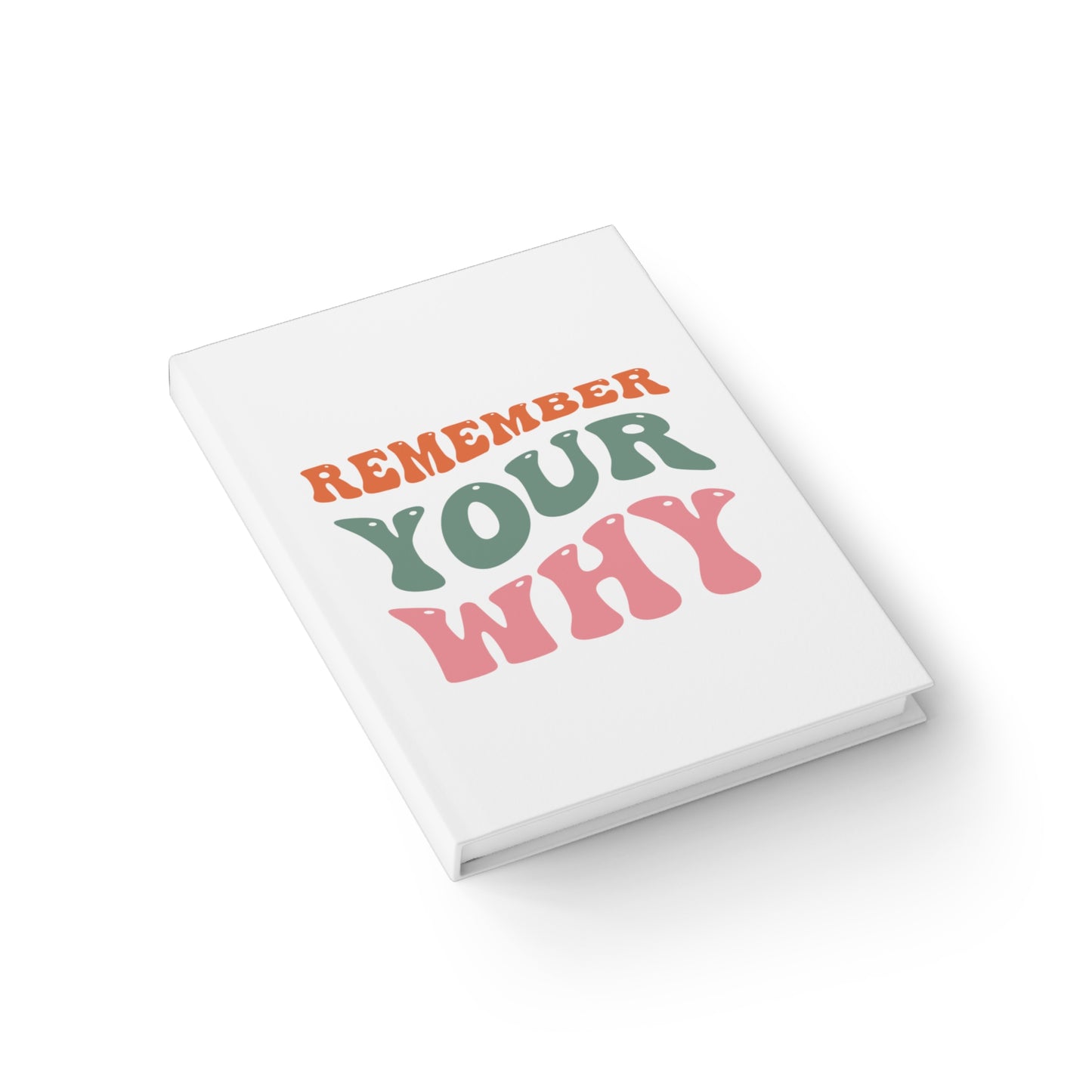 Remember Your Why Blank Notebook (Hardcover)