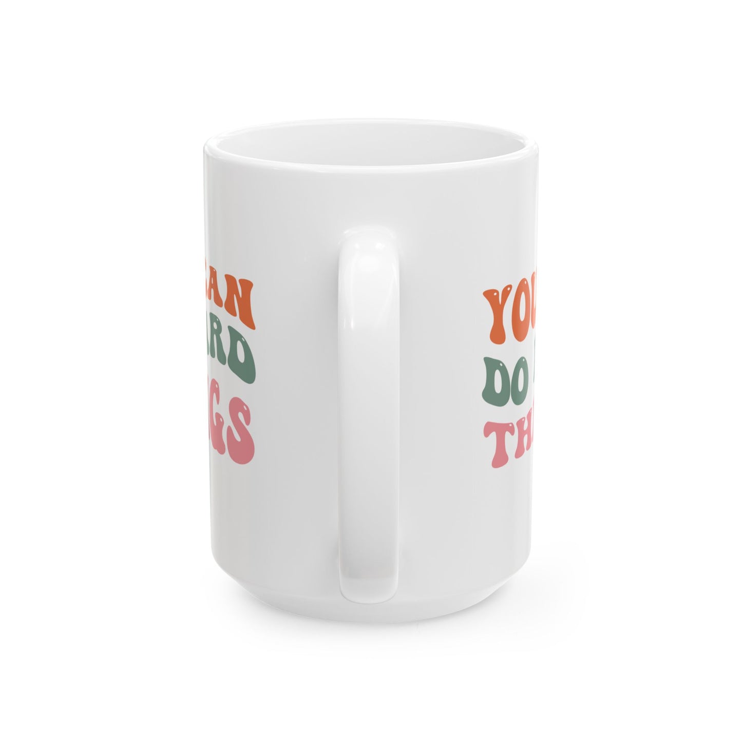 You Can Do Hard Things Mug (11oz & 15oz)
