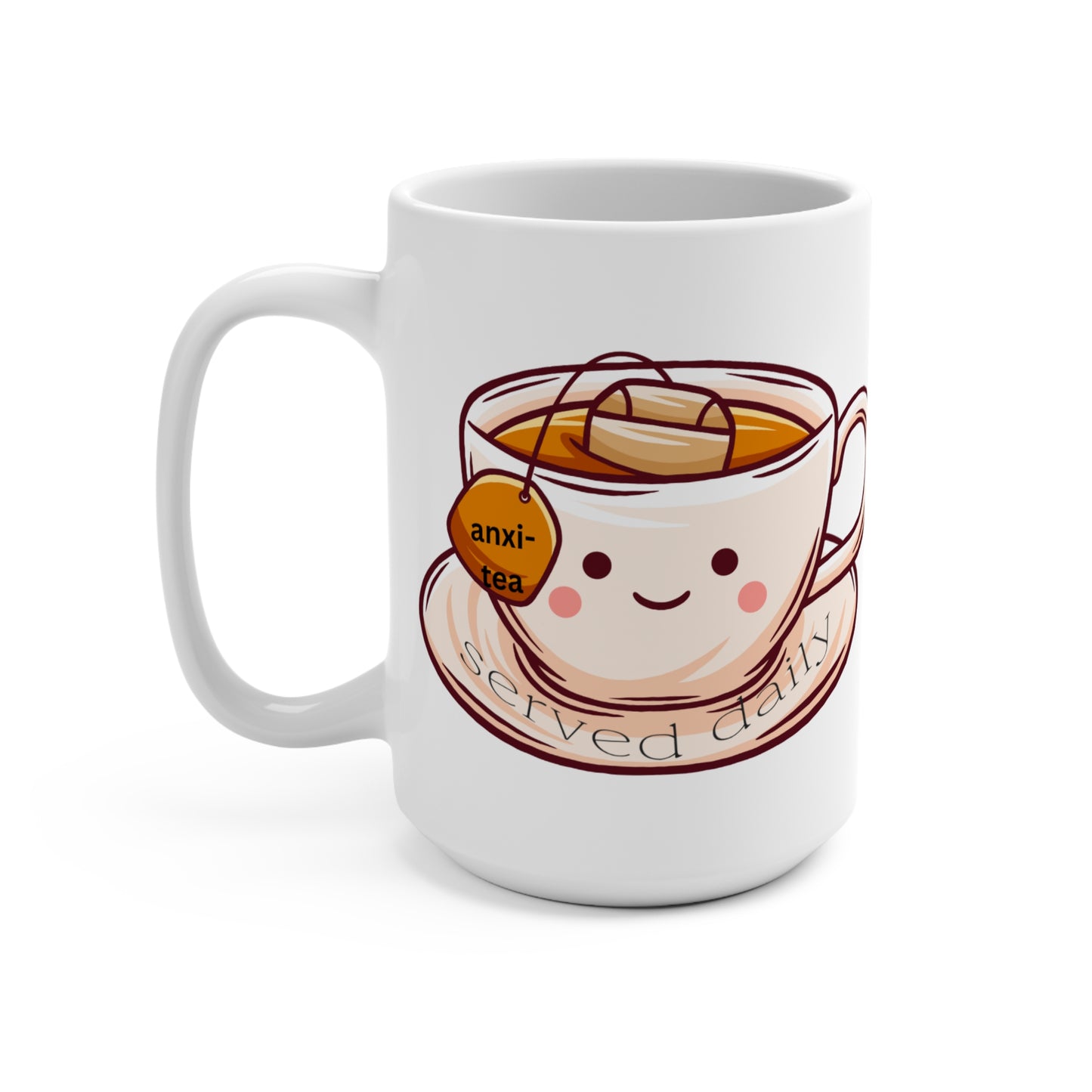 Cute Anxi-Tea - 15oz mug