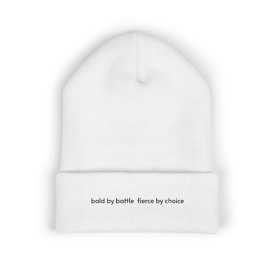 Bald by Battle, Fierce by Choice Embroidered Beannie