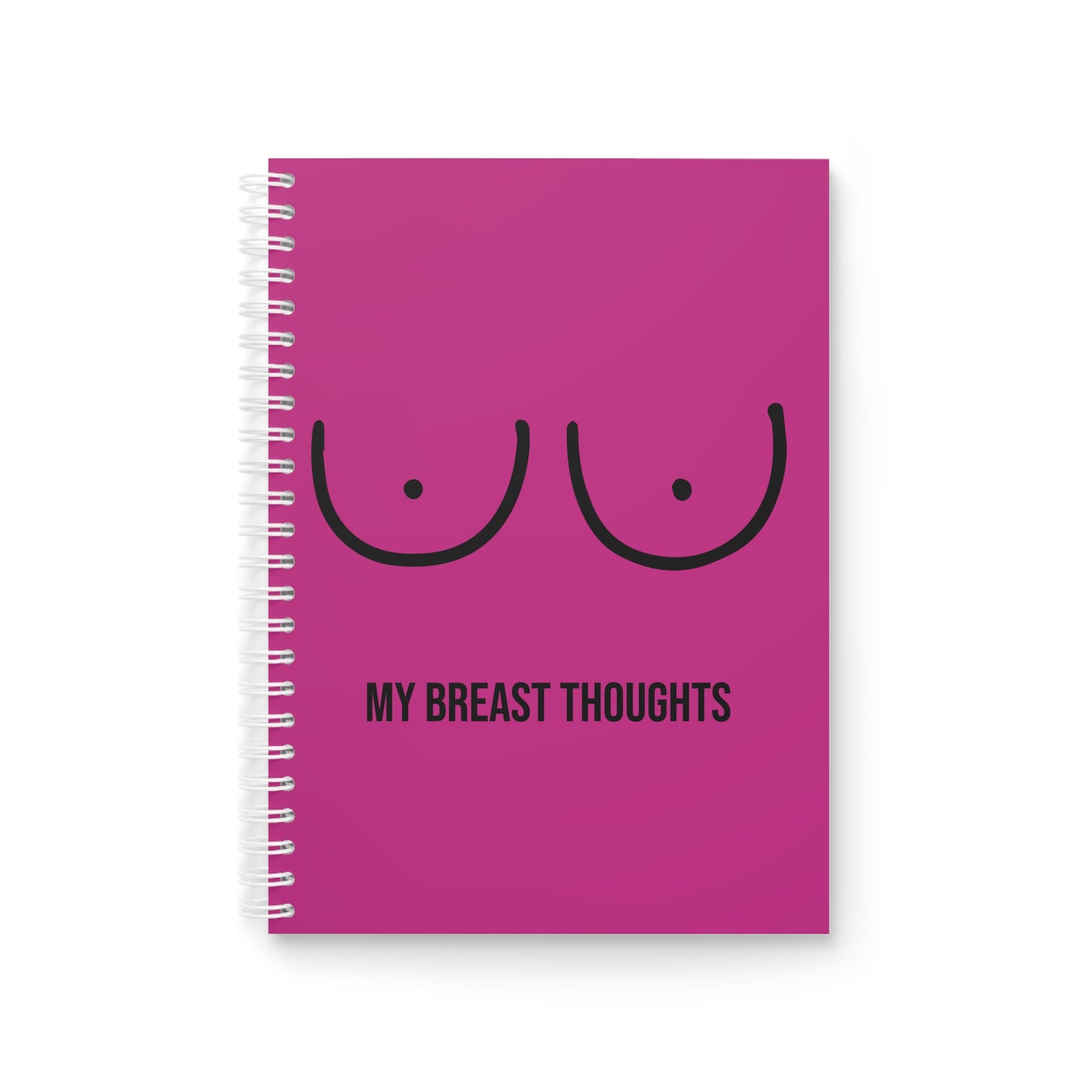 My Breast Thoughts Sassy Notebook