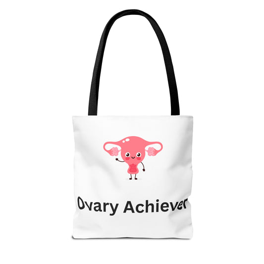 Ovary Achiever Tote Bag for the Overachieving Ova in All of Us