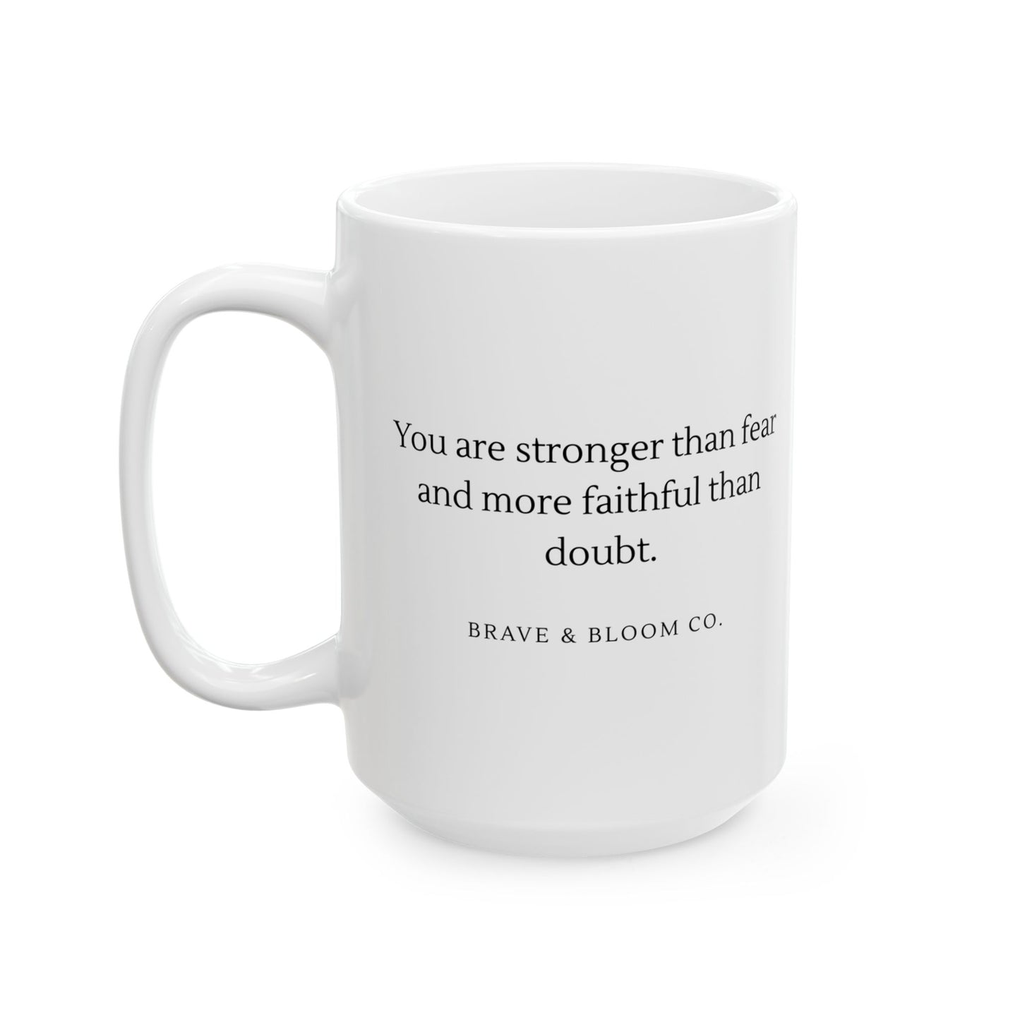 Mug- Brave and Bloom Co Inspiration (15oz)