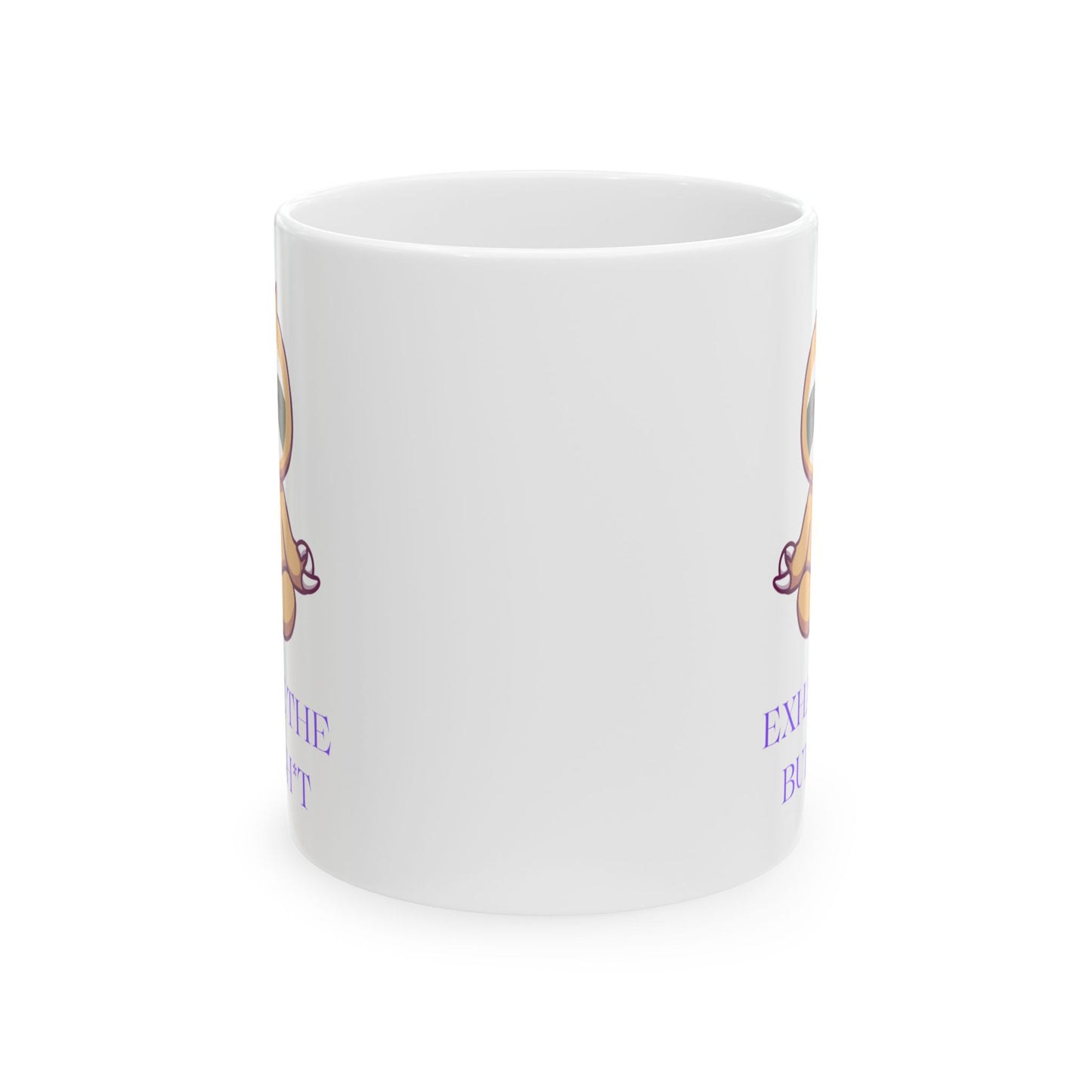 Exhale the Bullshit Sloth Ceramic Mug, (11oz)