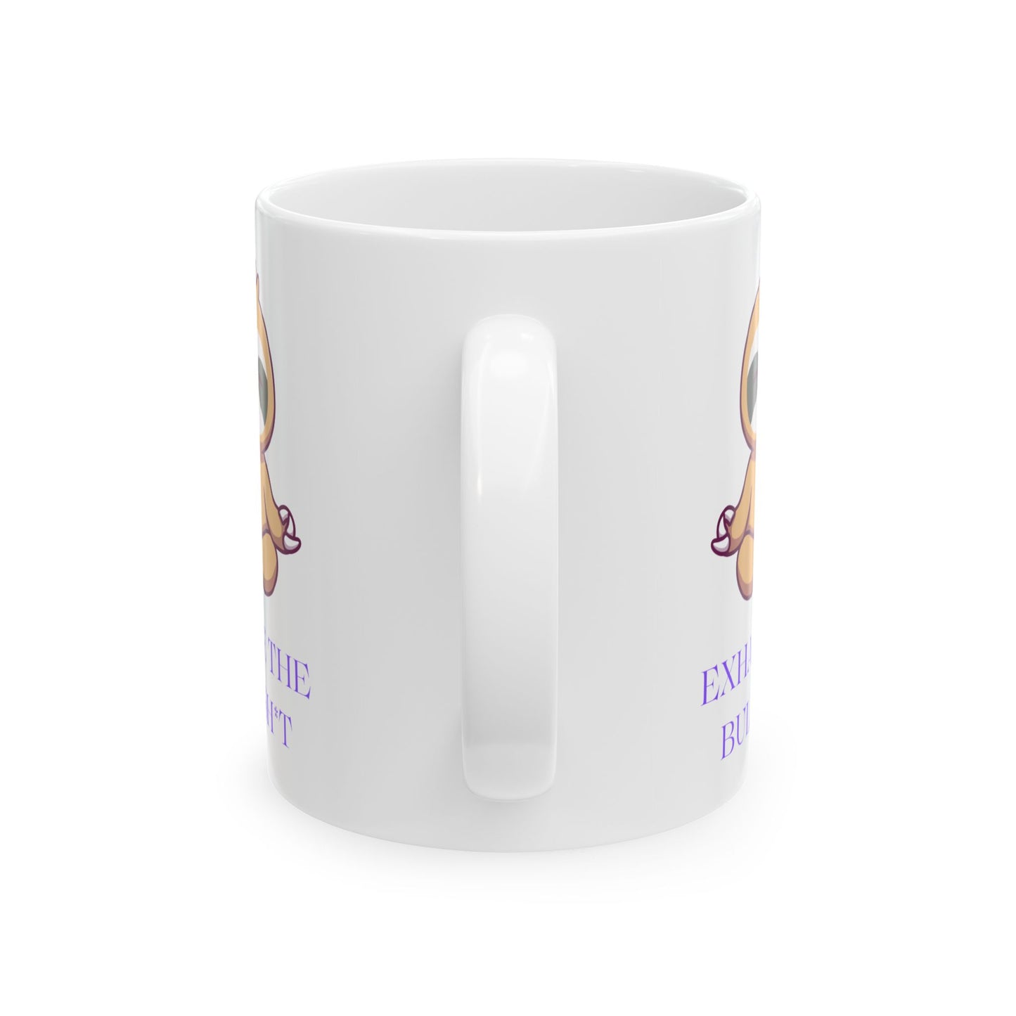 Exhale the Bullshit Sloth Ceramic Mug, (11oz)