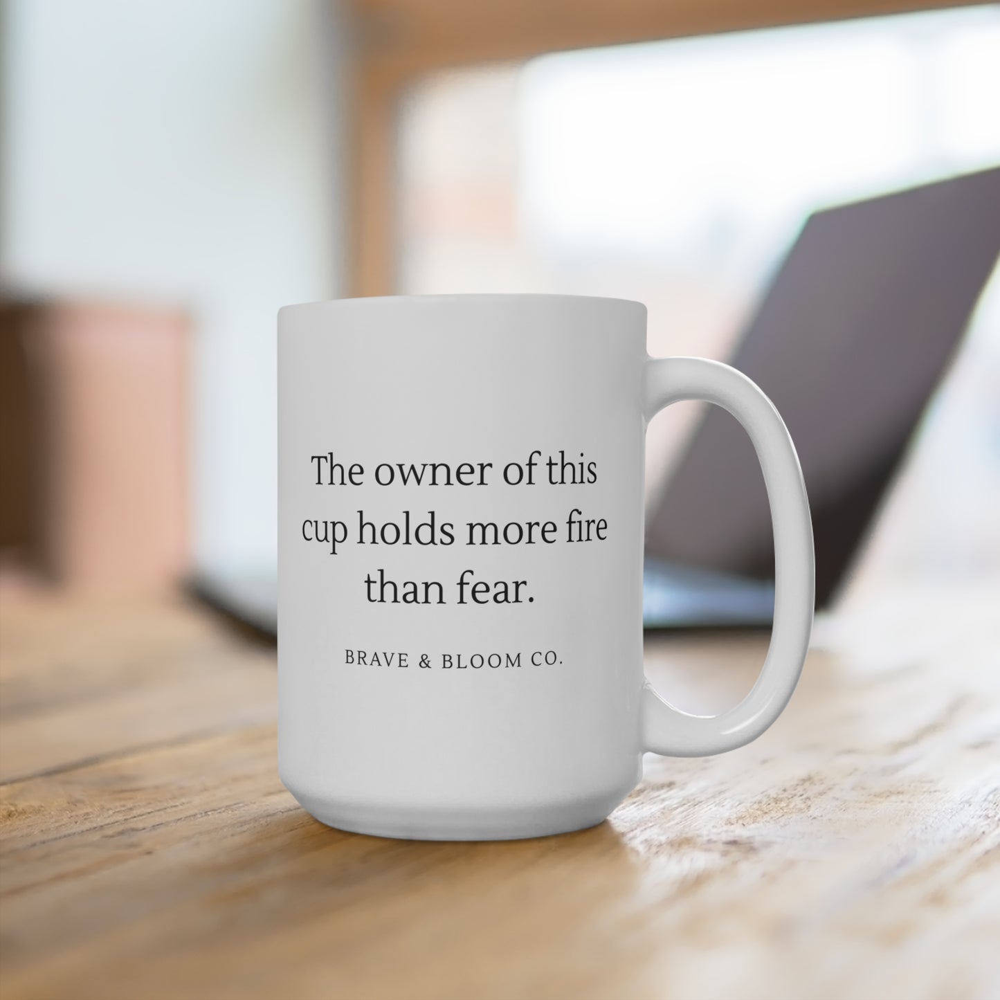 Brave and Bloom Co. More than Fear- 15oz mug