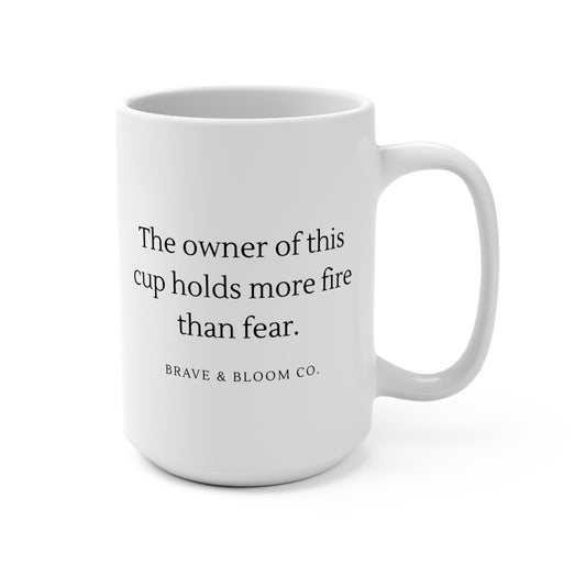 Brave and Bloom Co. More than Fear- 15oz mug